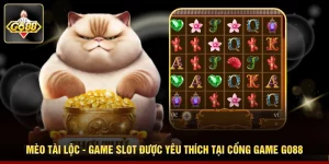 Mèo Tài Lộc - Game Slot Được Yêu Thích Tại Cổng Game Go88